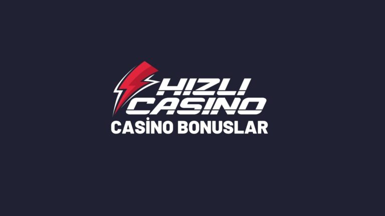 Hızlı Casino Bonuslar