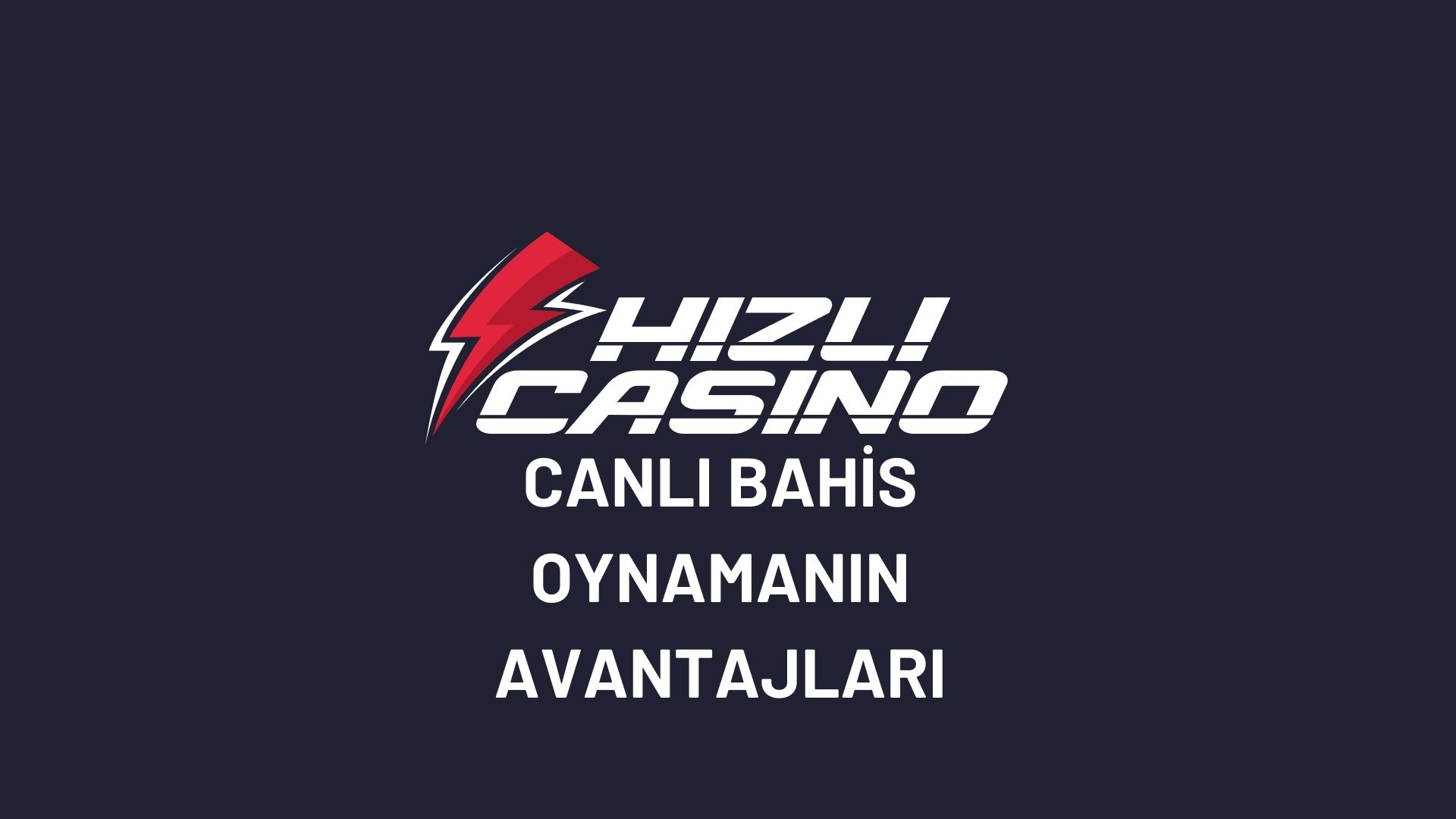 hizlicasino-canli-bahis-oynamanin-avantajlari