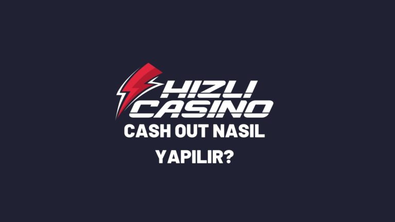 Hızlı Casino Cash Out Nasıl Yapılır?