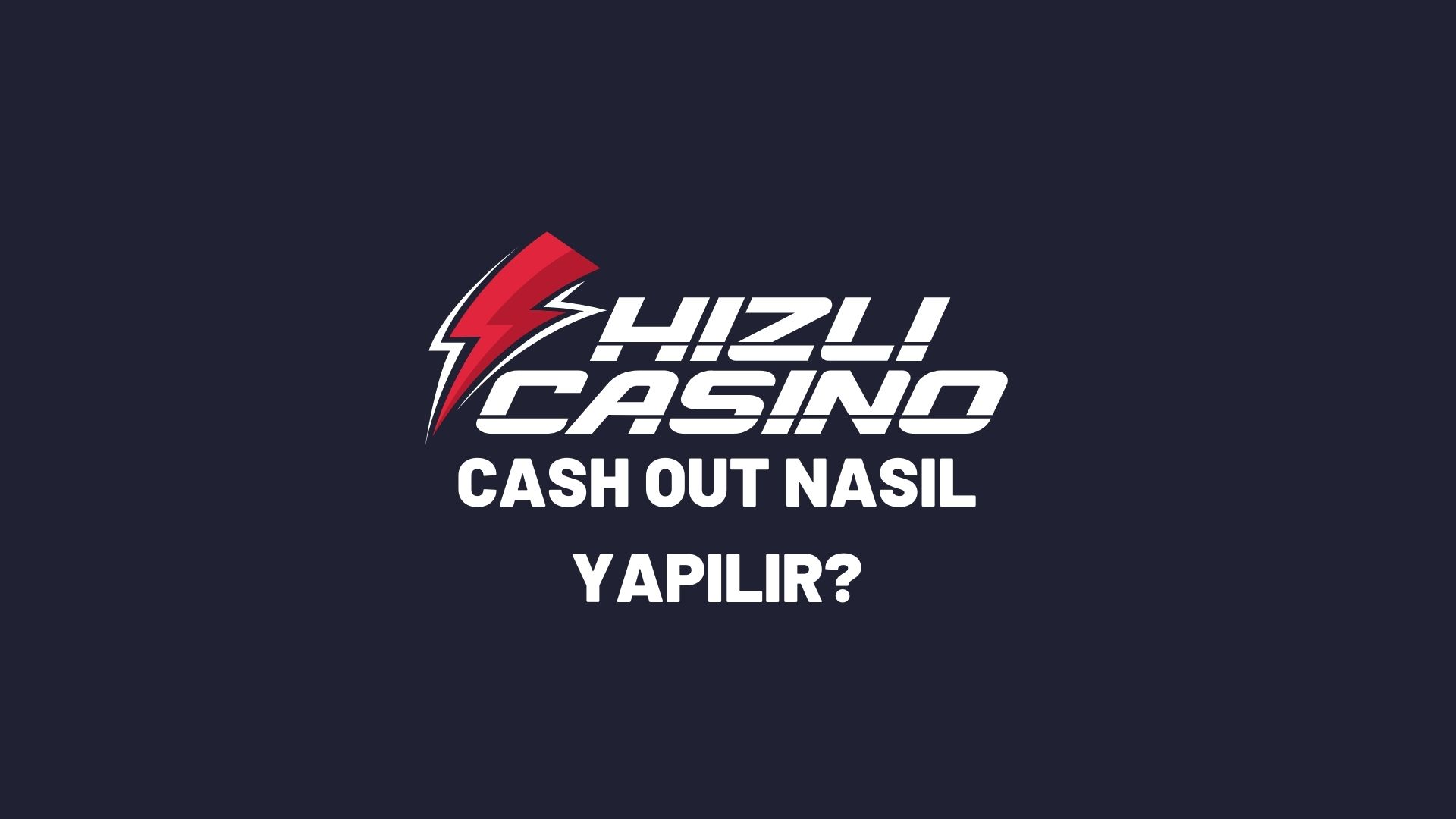 hizlicasino-cash-out-nasil-yapilir