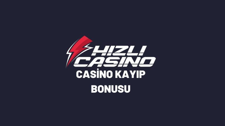 Hızlıcasino Casino Kayıp Bonusu